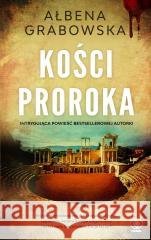 Kości proroka Ałbena Grabowska 9788383383552