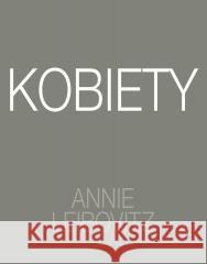 Annie Leibovitz. Kobiety Annie Leibovitz 9788383383774