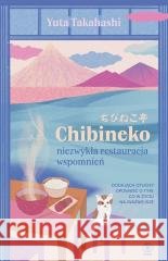 Chibineko - niezwykła restauracja wspomnień Yuta Takahashi 9788383384245