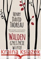 Walden Czyli życie w lesie Henry David Thoreau 9788383384269