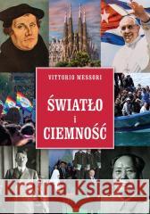 Światło i ciemność Vittorio Messori 9788383400228