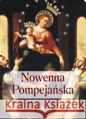 Nowenna pompejańska praca zbiorowa 9788383400679