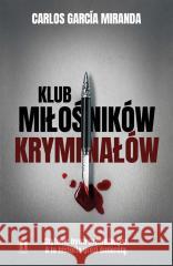 Klub miłośników kryminałów Carlos Garca Miranda 9788383432953