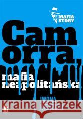 Camorra, mafia neapolitańska Iwona Kienzler 9788383432984