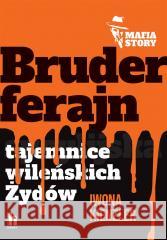 Mafia story. Bruderferajn Iwona Kienzler 9788383433806