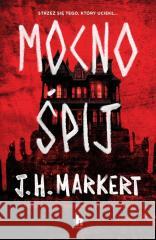 Mocno śpij J.H. Markert 9788383435305
