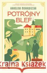 Potrójny blef Morawiecka Karolina 9788383435985