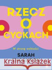 Rzecz o cyckach. W stronę wolności Sarah Thornton 9788383436364