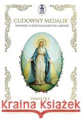 Cudowny medalik. Pamiątka I Komunii Św. Mary Fabyan Windeatt, Paweł Kołodziejski 9788383451107