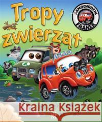 Tropy zwierząt. Samochodzik Franek Karolina Górska, Wojciech Górski 9788383481142