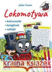 Lokomotywa. Kolorowanki, łamigłówki, naklejki Julian Tuwim 9788383481388