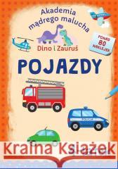 Dino i Zauruś. 4-latek. Pojazdy Emilia Matyka 9788383482071