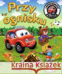 Samochodzik Franek. Przy ognisku Karolina Górska, Wojciech Górski 9788383483672