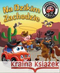 Samochodzik Franek. Na Dzikim Zachodzie Karolina Górska, Wojciech Górski 9788383485270