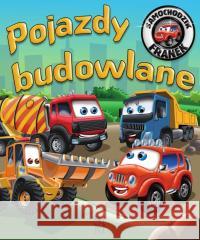 Samochodzik Franek. Pojazdy budowlane Karolina Górska, Wojciech Górski 9788383485850