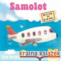 Maluch w podróży. Samolot Anna Matusik, Ruth Symons, Seb Braun 9788383508511