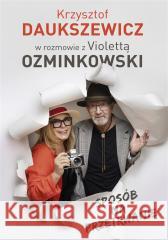 Sposób na przetrwanie OZMINKOWSKA VIOLETTA, DAUKSZEWICZ KRZYSZTOF 9788383521046