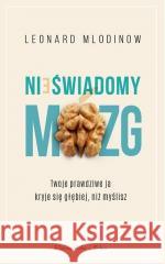 Nieświadomy mózg Leonard Mlodinow 9788383521152