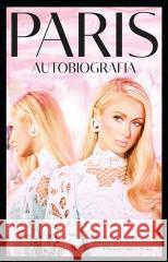 Paris. Autobiografia HILTON PARIS 9788383521428