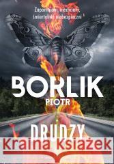 Drudzy BORLIK PIOTR 9788383521664