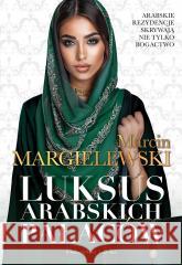 Luksus arabskich pałaców MARGIELEWSKI MARCIN 9788383521787