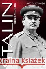 Stalin. Terror absolutny Jorg Baberowski 9788383522685