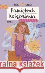 Pamiętnik księżniczki T.3 Zakochana księżniczka Meg Cabot 9788383522838