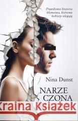 Narzeczona kłamcy Nina Dunst 9788383523613