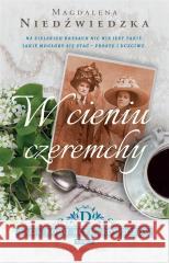 W cieniu czeremchy Magdalena Niedźwiedzka 9788383523620