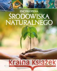 Encyklopedia środowiska naturalnego Joanna Olejarczyk 9788383530451