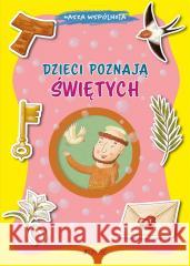 Dzieci poznają świętych Francesca Fabris 9788383531526