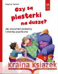 Czy są plasterki na duszę? Dagmar Geisler 9788383532400