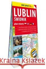 See you! in...Lublin, Świdnik 1:20 000 plan miasta Opracowanie zbiorowe 9788383551135
