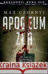Apogeum zła Max Czornyj 9788383576060