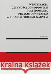 Weryfikacja czynności dowodowych postępowania.. Łukasz Cora 9788383586755