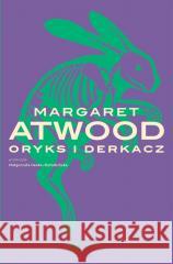 Oryks i Derkacz Margaret Atwood 9788383600253