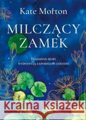 Milczący zamek Kate Morton 9788383610108