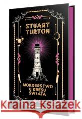 Morderstwo u kresu świata (barwione brzegi) Stuart Turton 9788383612768