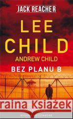 Jack Reacher: Bez planu B pocket Andrew Child 9788383613024