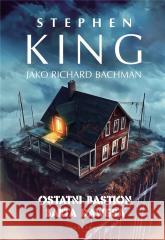 Ostatni bastion Barta Dawesa Stephen King 9788383614168