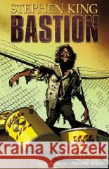 Nadeszła noc. Bastion. T.6 Stephen King 9788383616193