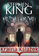 Marzenia i koszmary Stephen King 9788383619057