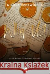 Why T.1 Why Us? Nikola Czerwińska 9788383621425