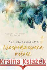 Niespodziewana miłość Adriana Kowalczyk 9788383625782