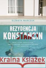 Rezydencja Konstancin Elżbieta Marczuk 9788383671413