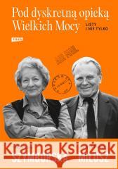 Pod dyskretną opieką Wielkich Mocy Szymborska, Wisawa Miłosz Czesław 9788383671567