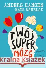 Twój SuperMózg Anders Hansen 9788383671895