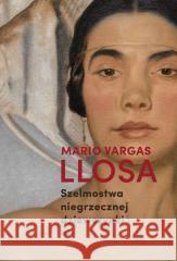 Szelmostwa niegrzecznej dziewczynki Mario Vargas Llosa 9788383671963