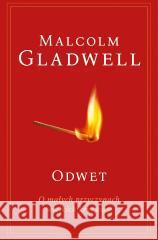 Odwet. O małych przyczynach wielkich kryzysów Malcolm Gladwell 9788383676135