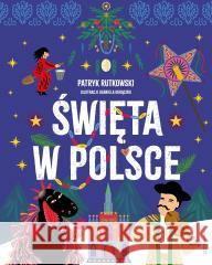 Święta w Polsce Patryk Rutkowski, Gabriela Gorączko 9788383676562